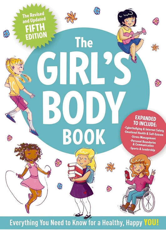 The Girl's Body Book: The Complete Growing-Up Guide for Girls - Puberty, Periods, Confidence & Emotional Wellbeing